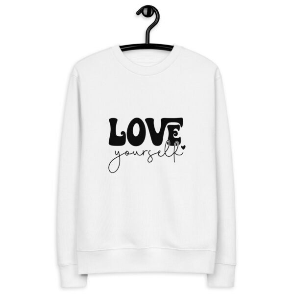 Love Yourself – Unisex Eco-Friendly Sweatshirt - Image 5